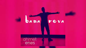 دانولد آهنگ Ahmet Enes بنام Bana Reva موزیک آذربایجانی ۲۰۱۹ جدید