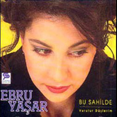 دانلود آلبوم تركيه ابرو ياشار Ebru Yasar بنام Ebru Yasar – Bu Sahilde