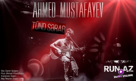 دانلود آهنگ ahmed-mustafayev-tund-serab-2016