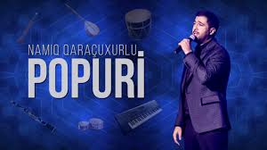Namiq Qaraçuxurlu - Popuri 2019 Yeni Mp3+موزیک آذربایجانی 2019 جدید پرطرفدار+نامیغ+
