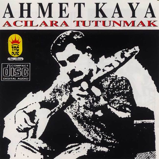 دانلود فول آلبوم احمد کایا ahmad kaya بنام  Ahmet Kaya 1985 Acilara Tutunmak